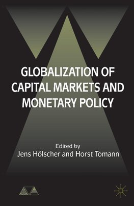 Globalization of Capital Markets and Monetary Policy