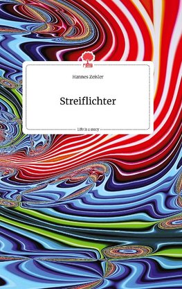 Streiflichter. Life is a Story - story.one