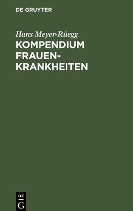 Kompendium Frauenkrankheiten