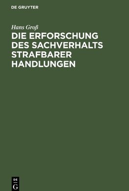 Die Erforschung des Sachverhalts strafbarer Handlungen