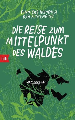 Die Reise zum Mittelpunkt des Waldes