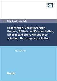 Erdarbeiten, Verbauarbeiten, Ramm-, Rüttel- und Pressarbeiten, Einpressarbeiten, Nassbaggerarbeiten, Untertagebauarbeiten