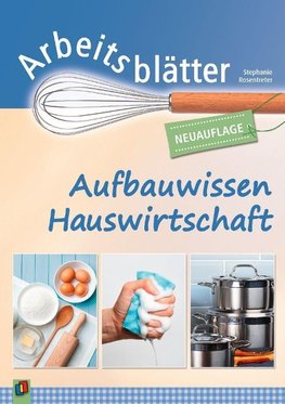 Arbeitsblätter Aufbauwissen Hauswirtschaft