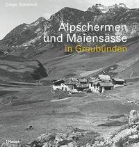 Alpschermen und Maiensässe in Graubünden