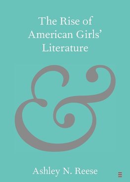 The Rise of American Girls' Literature