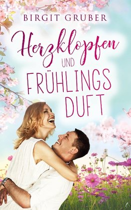 Herzklopfen und Frühlingsduft