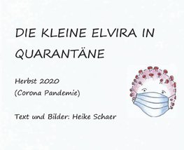 Die kleine Elvira in Quarantäne