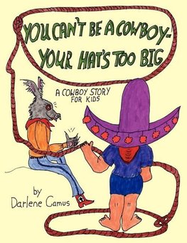 You Can't Be A Cowboy - Your Hat's Too Big