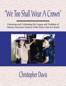 "We Too Shall Wear A Crown"