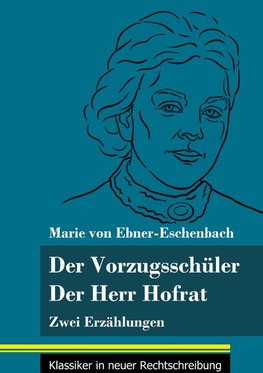 Der Vorzugsschüler / Der Herr Hofrat