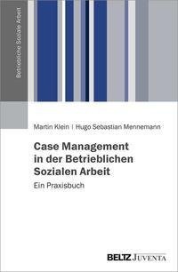 Case Management in der Betrieblichen Sozialen Arbeit