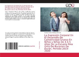 La Expresión Corporal En El Desarrollo De Lamotricidad Gruesa En Niños y Niñas De 4 A 5 Años De La Escuela Rina Ortiz De Bucaram De Durán, Periodo 2019-2020