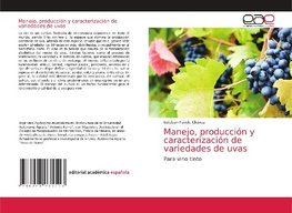 Manejo, producción y caracterización de variedades de uvas