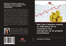 Dot.Com s'impose comme un indicateur de la croissance des entreprises et du progrès économique