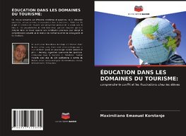 ÉDUCATION DANS LES DOMAINES DU TOURISME: