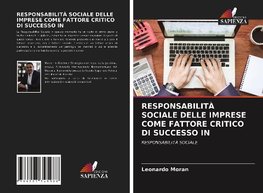 RESPONSABILITÀ SOCIALE DELLE IMPRESE COME FATTORE CRITICO DI SUCCESSO IN