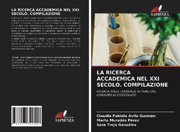 LA RICERCA ACCADEMICA NEL XXI SECOLO. COMPILAZIONE