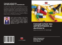 Concept actuel des ANTIBIOTIQUES en dentisterie