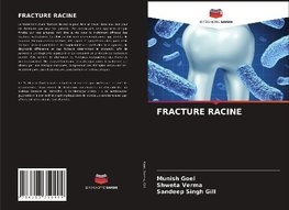 FRACTURE RACINE