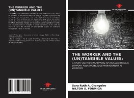 THE WORKER AND THE (UN)TANGIBLE VALUES: