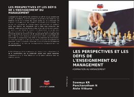 LES PERSPECTIVES ET LES DÉFIS DE L'ENSEIGNEMENT DU MANAGEMENT