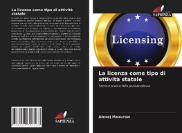 La licenza come tipo di attività statale