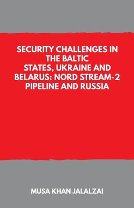 Security Challenges in the Baltic States, Ukraine and Belarus