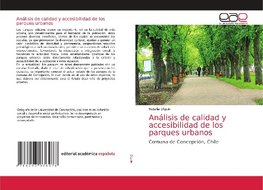 Análisis de calidad y accesibilidad de los parques urbanos