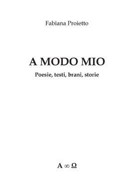 A Modo Mio Poesie,testi,brani,storie