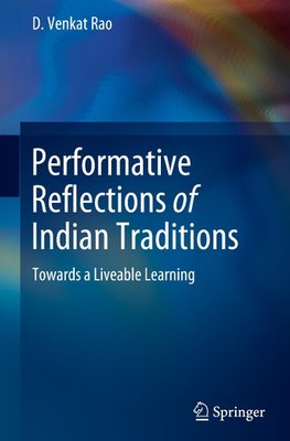 Performative Reflections of Indian Traditions