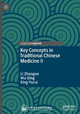 Key Concepts in Traditional Chinese Medicine II