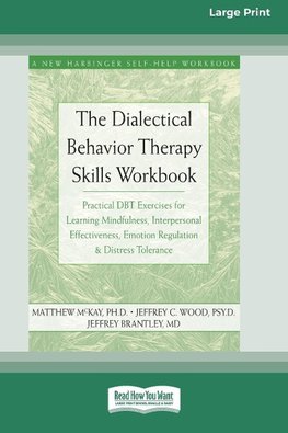 The Dialectical Behavior Therapy Skills Workbook