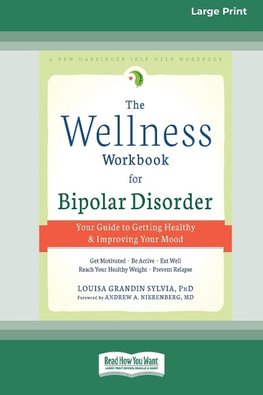 The Wellness Workbook for Bipolar Disorder