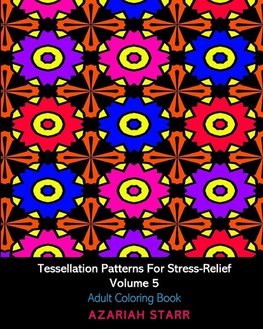 Tessellation Patterns For Stress-Relief Volume 5