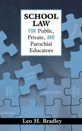 School Law for Public, Private, and Parochial Educators