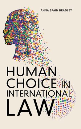 Human Choice in International Law