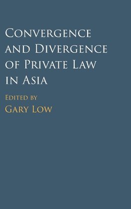 Convergence and Divergence of Private Law in Asia