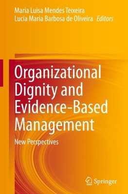 Organizational Dignity and Evidence-Based Management