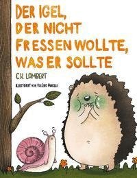 Der Igel, der nicht fressen wollte, was er sollte