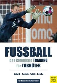 Fußball - Das komplette Training für Torhüter