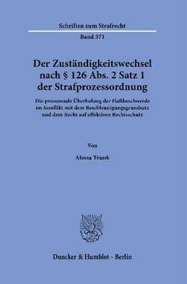 Der Zuständigkeitswechsel nach § 126 Abs. 2 Satz 1 Strafprozessordnung.