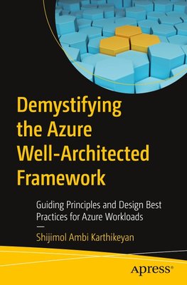 Demystifying the Azure Well-Architected Framework