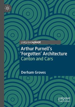 Arthur Purnell's 'Forgotten' Architecture