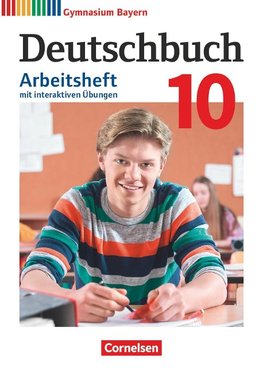 Deutschbuch Gymnasium - Bayern - Neubearbeitung - 10. Jahrgangsstufe. Arbeitsheft mit interaktiven Übungen auf scook.de - Mit Lösungen