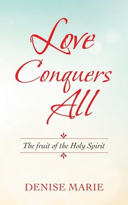 Love Conquers All