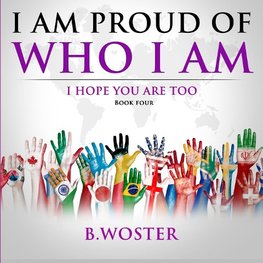 I Am Proud of Who I Am