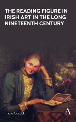 Reading Figure in Irish Art in the Long Nineteenth Century