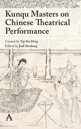 Kunqu Masters on Chinese Theatrical Performance