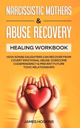 Narcissistic Mothers & Abuse Recovery