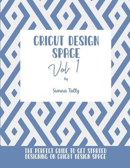 Cricut Design Space Vol.1